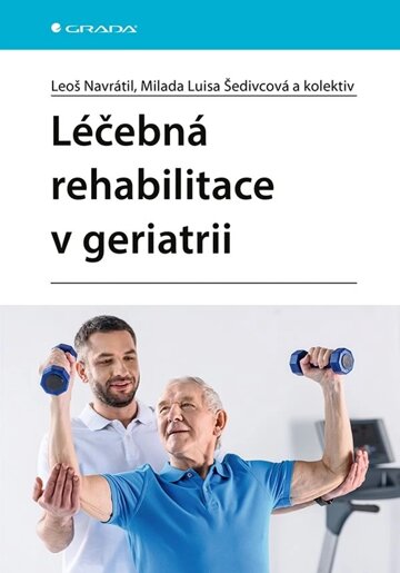 Obálka knihy Léčebná rehabilitace v geriatrii