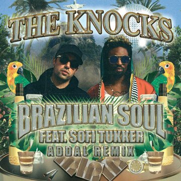 Obálka uvítací melodie Brazilian Soul (feat. Sofi Tukker) [Addal Remix]