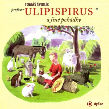 Obálka audioknihy Profesor Ulipispirus a jiné pohádky