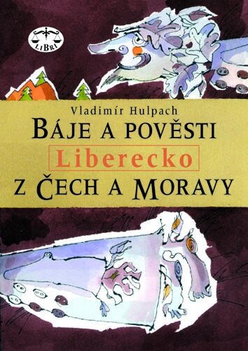 Obálka knihy Báje a pověsti z Čech a Moravy - Liberecko