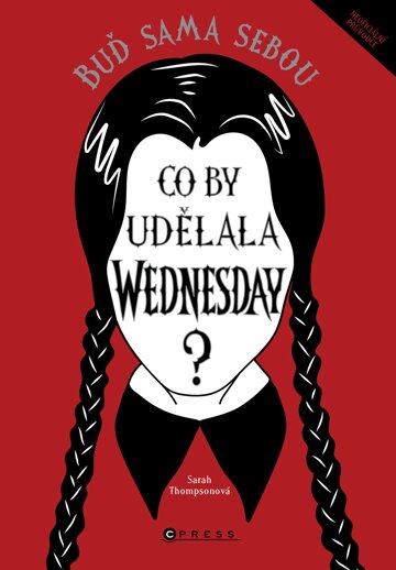 Obálka knihy Co by udělala Wednesday?