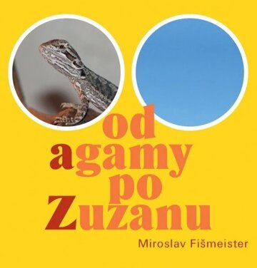 Obálka knihy Od agamy po Zuzanu