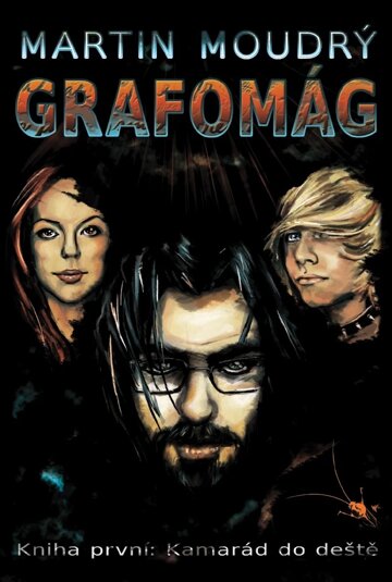 Obálka knihy Grafomág, Kniha první: Kamarád do deště