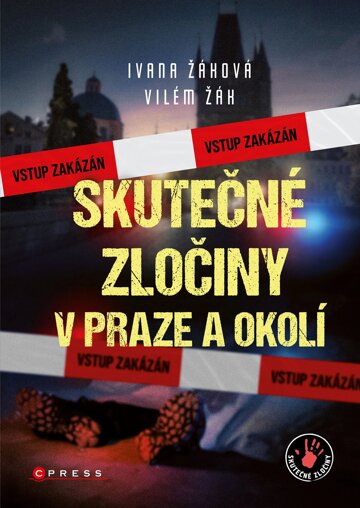 Obálka knihy Skutečné zločiny v Praze a okolí