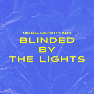 Obálka uvítací melodie Blinded By The Lights (feat. IMAN)