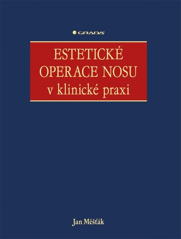 Obálka knihy Estetické operace nosu v klinické praxi