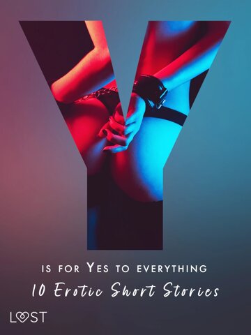 Obálka knihy Y is for Yes to Everything - 10 Erotic Short Stories