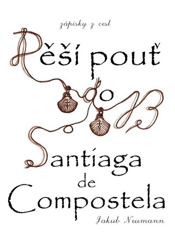 Obálka knihy Pěší pouť do Santiaga de Compostela