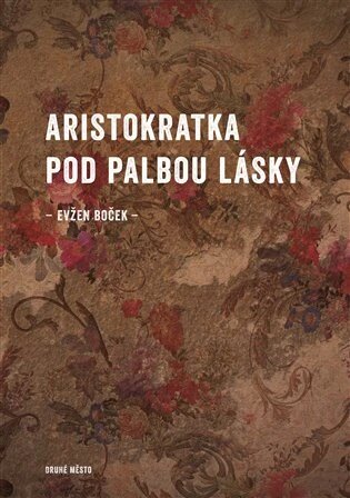 Obálka knihy Aristokratka pod palbou lásky