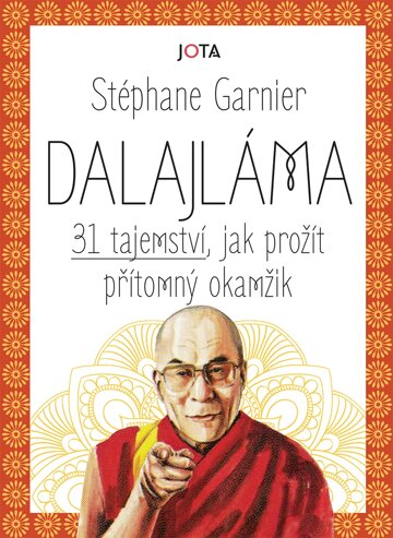 Obálka knihy Dalajláma – 31 tajemství, jak prožít přítomný okamžik