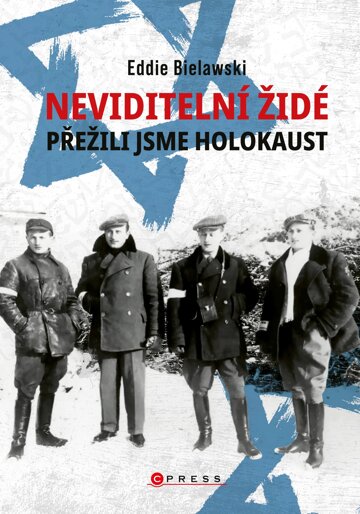 Obálka knihy Neviditelní Židé: Přežili jsme holokaust