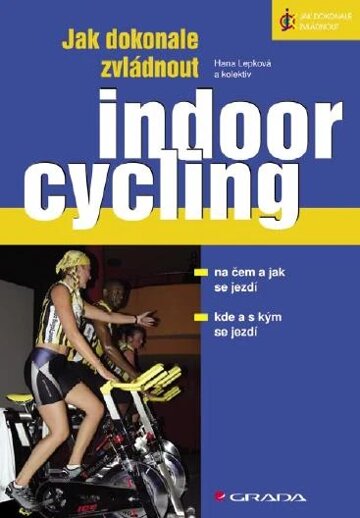 Obálka knihy Jak dokonale zvládnout indoorcycling
