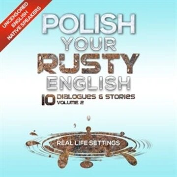 Obálka audioknihy Polish Your Rusty English - Listening Practice 2