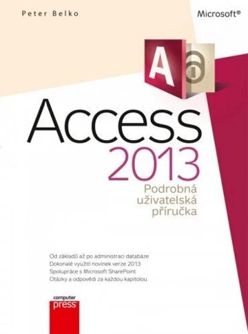 Obálka knihy Microsoft Access 2013 Podrobná uživatelská příručka