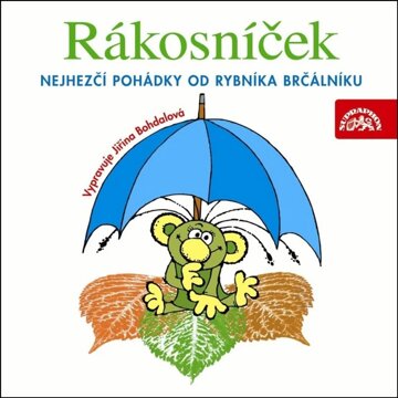 Obálka audioknihy Rákosníček - Nejhezčí pohádky od rybníka Brčálníku