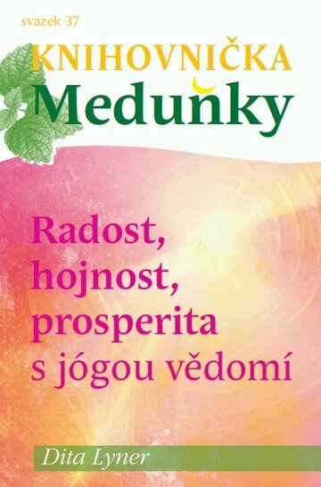 Obálka knihy Radost, hojnost a prosperita s jógou vědomí