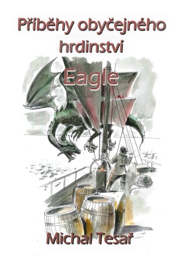 Obálka knihy Příběhy obyčejného hrdinství - Eagle