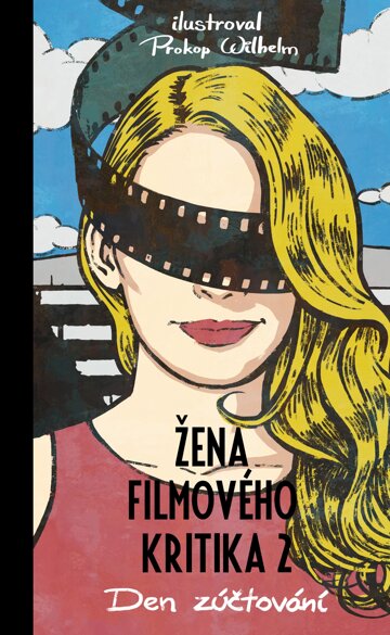 Obálka knihy Žena filmového kritika: Den zúčtování