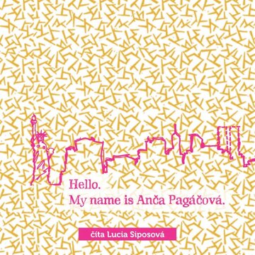 Obálka audioknihy Hello, my name is Anča Pagáčová