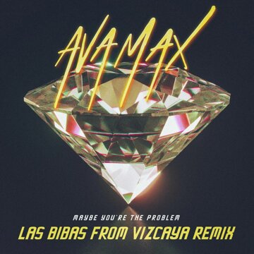 Obálka uvítací melodie Maybe You’re The Problem (Las Bibas From Vizcaya Remix)