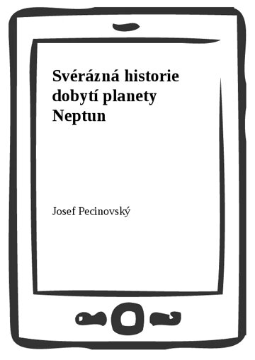 Obálka knihy Svérázná historie dobytí planety Neptun