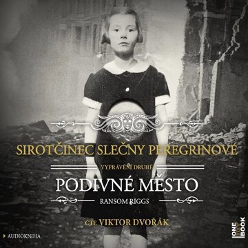 Obálka audioknihy Sirotčinec slečny Peregrinové: Podivné město