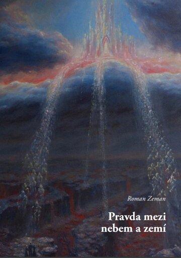 Obálka knihy Pravda mezi nebem a zemí