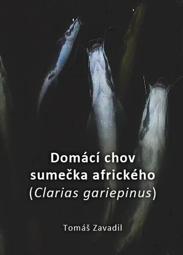 Obálka knihy Domácí chov sumečka afrického (Clarias gariepinus)