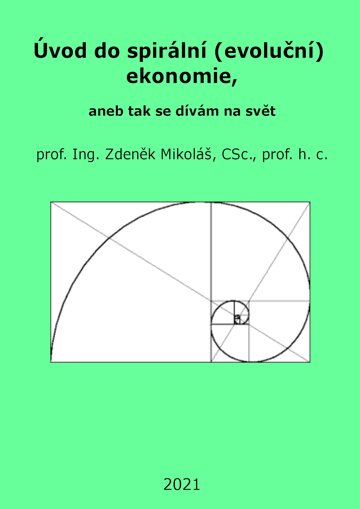Obálka knihy Úvod do spirální (evoluční) ekonomie, aneb tak se dívám na svět