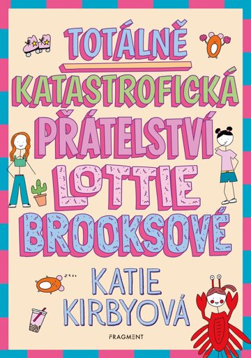 Obálka knihy Totálně katastrofická přátelství Lottie Brooksové