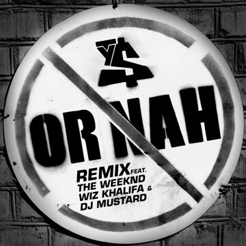 Obálka uvítací melodie Or Nah (feat. The Weeknd, Wiz Khalifa & DJ Mustard) [Remix]