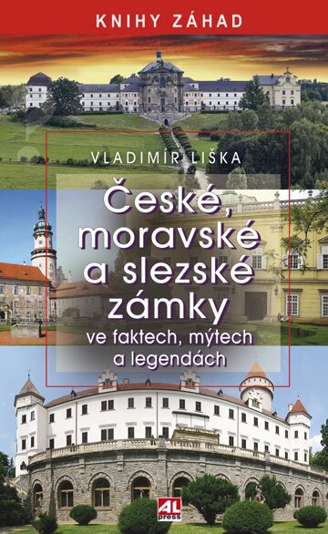 Obálka knihy České, moravské a slezské zámky ve faktech, mýtech a legendách