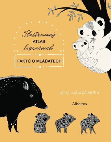 Obálka knihy Ilustrovaný atlas legračních faktů o mláďatech
