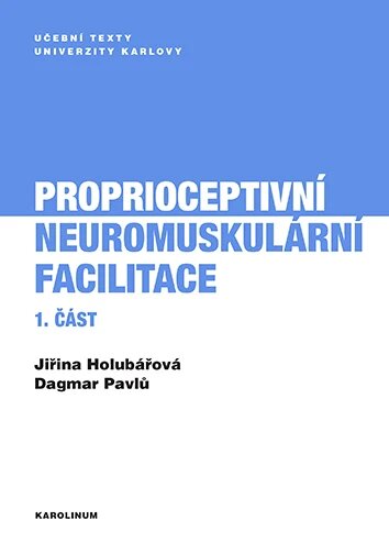 Obálka knihy Proprioceptivní neuromuskulární facilitace 1. část