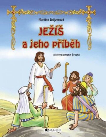 Obálka knihy Ježiš a jeho príbeh