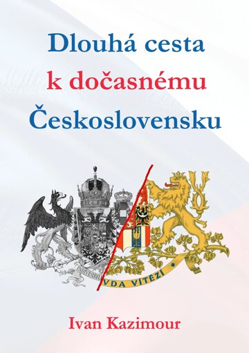 Obálka knihy Dlouhá cesta k dočasnému Československu