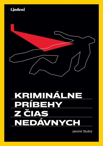 Obálka knihy Kriminálne príbehy z čias nedávnych