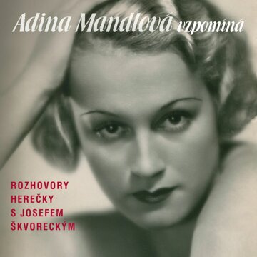 Obálka audioknihy Adina Mandlová vzpomíná