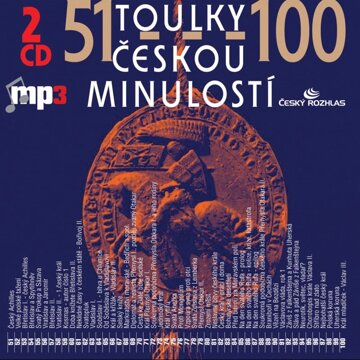 Obálka audioknihy Toulky českou minulostí 51 - 100