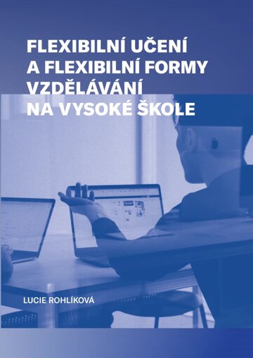 Obálka knihy Flexibilní učení a flexibilní formy vzdělávání na vysoké škole