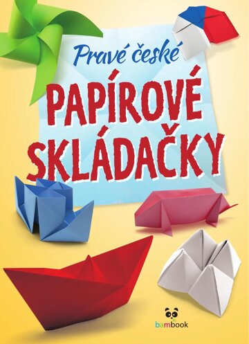 Obálka knihy Pravé české papírové skládačky