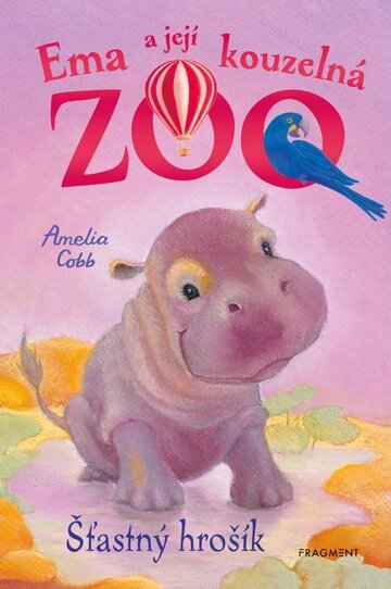 Obálka knihy Ema a její kouzelná zoo - Šťastný hrošík