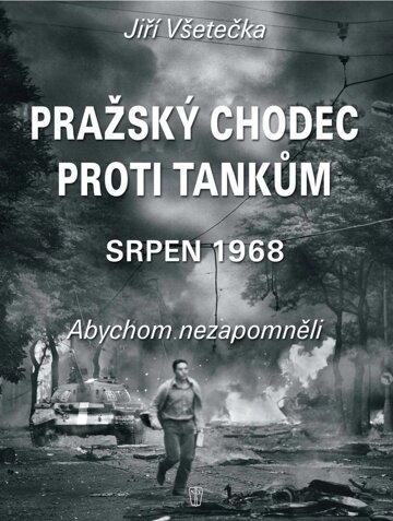 Obálka e-magazínu Pražský chodec proti tankům – srpen 1968