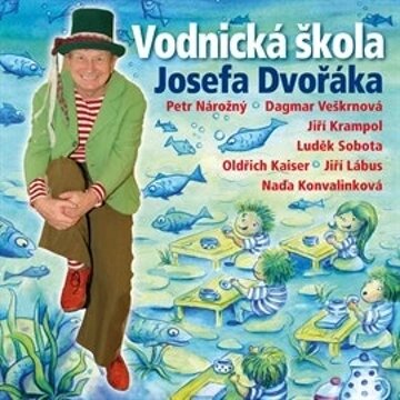 Obálka audioknihy Vodnická škola Josefa Dvořáka
