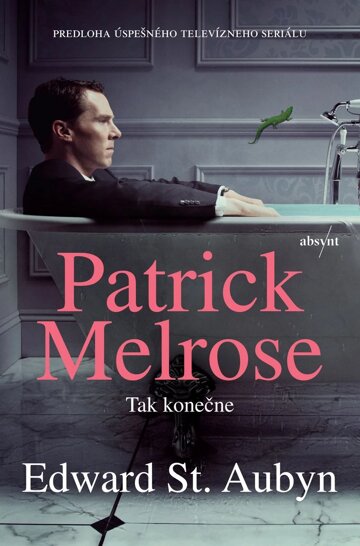 Obálka knihy Patrick Melrose: Tak konečne