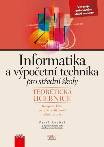 Obálka knihy Informatika a výpočetní technika pro střední školy: Teoretická učebnice