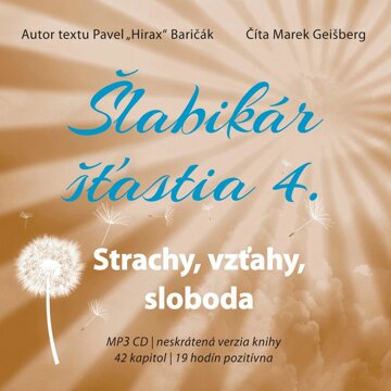 Obálka audioknihy Šlabikár šťastia 4. - Strachy, vzťahy, sloboda