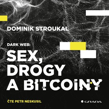 Obálka audioknihy Dark Web: Sex, drogy a bitcoiny