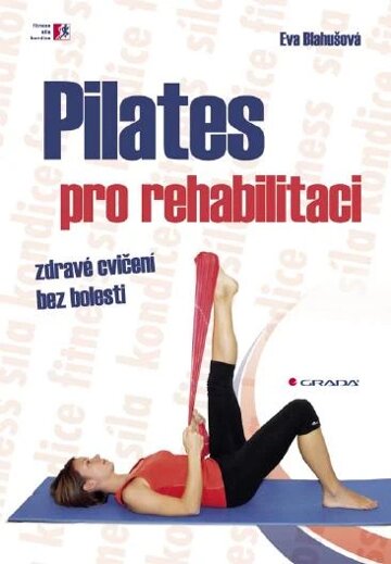 Obálka knihy Pilates pro rehabilitaci