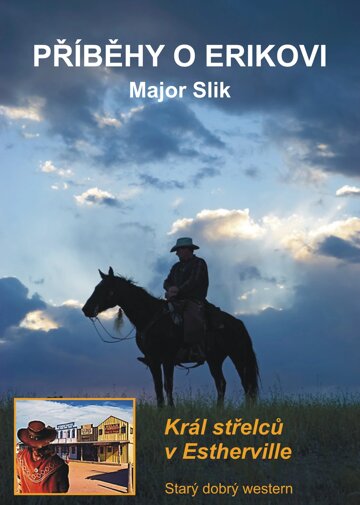Obálka knihy Příběhy o Erikovi - Král střelců v Estherville